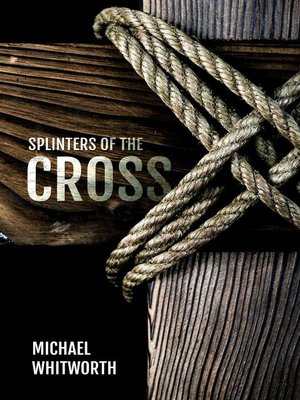 cover image of Splinters of the Cross